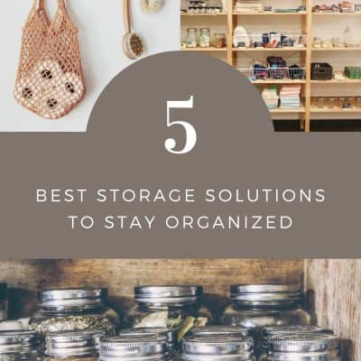 5 Best Storage Solutions to Stay Organized